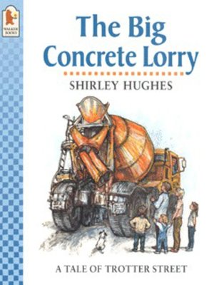 cover image of The big concrete lorry
